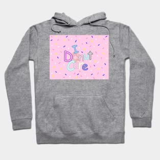 FUNNY Food Quotes I Donut Care Hoodie